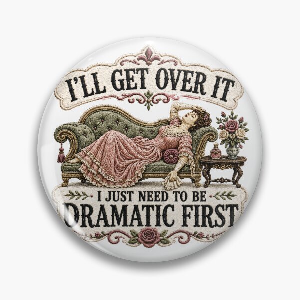 Item preview, I'll Get Over It I Just Need To Be Dramatic First | Victorian Lady Embroidered Patch Edition designed and sold by AMICO77.