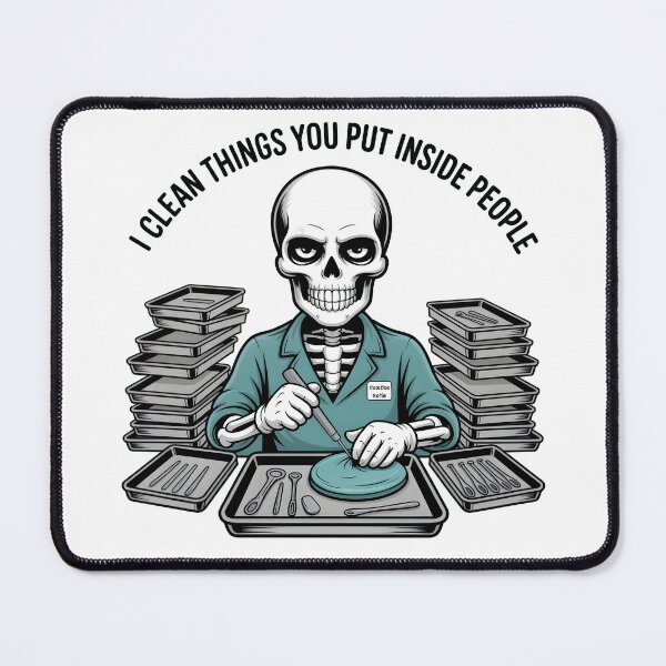 Item preview, I Clean Things You Put Inside People Sterile Processing Technician Meme designed and sold by Fitswear.