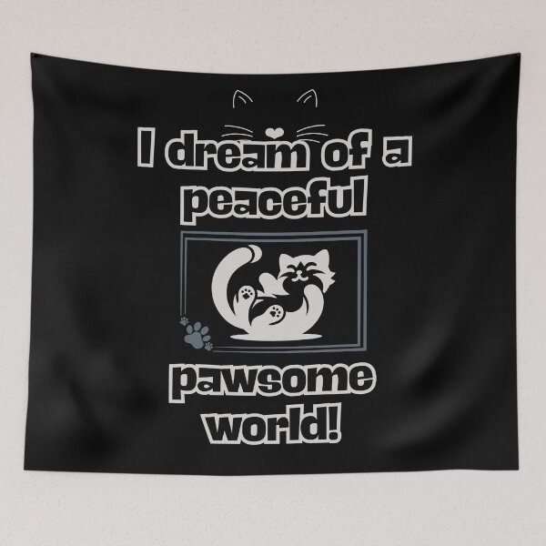 Item preview, A Peaceful Pawsome World designed and sold by HappyHavenStu.