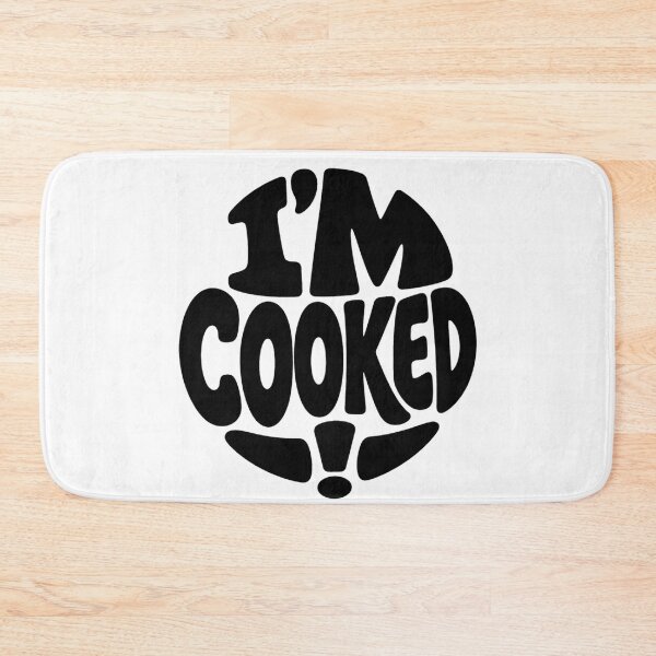 Item preview, I'm COOKED! – Classic Australian Slang Design designed and sold by SLGA-Designs.