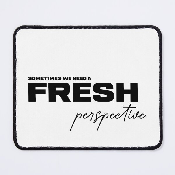 Item preview, SOMETIMES WE NEED A FRESH PERSPECTIVE, Unique designed and sold by villacreativa.
