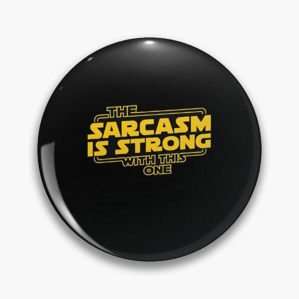 Item preview, The Sarcasm Is Strong With This Funny Geek Humor designed and sold by Ekonolotie.