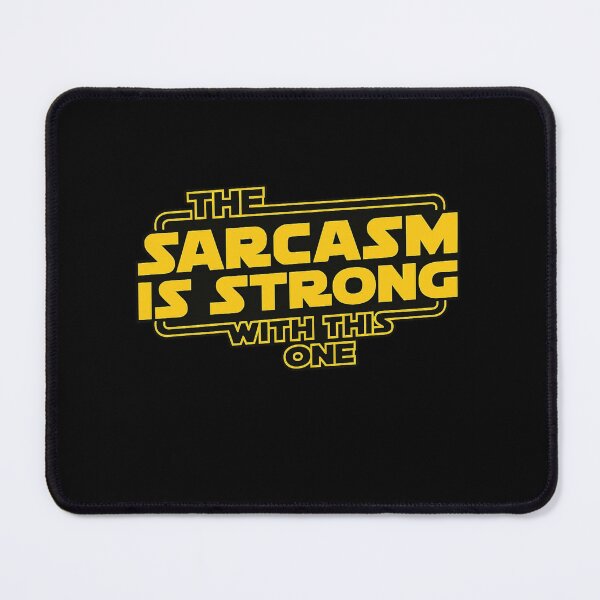 Item preview, The Sarcasm Is Strong With This Funny Geek Humor designed and sold by Ekonolotie.