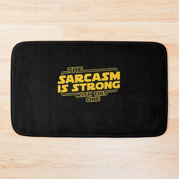 Item preview, The Sarcasm Is Strong With This Funny Geek Humor designed and sold by Ekonolotie.