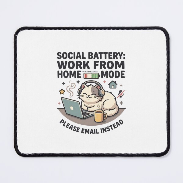 Item preview, Social Battery Work From Home Mode Please Email Instead Cat designed and sold by Fenay Designs.