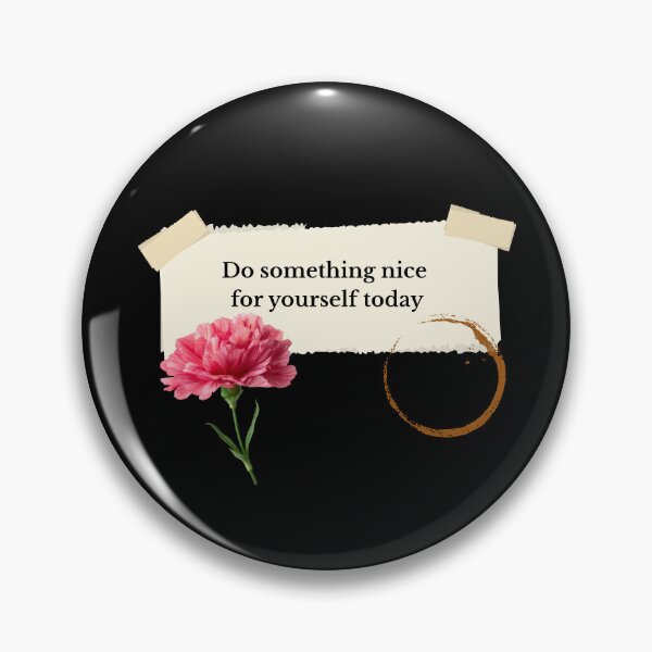 Item preview, Do Something Nice for Yourself Today – Positive Self Care Design designed and sold by MargaretaArt.