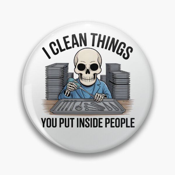 Item preview, I Clean Things You Put Inside People Funny Sterile Processing Meme designed and sold by Fitswear.