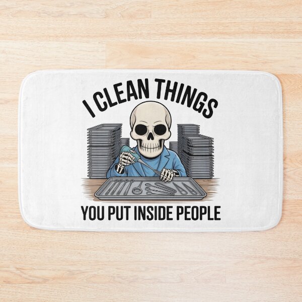 Item preview, I Clean Things You Put Inside People Funny Sterile Processing Meme designed and sold by Fitswear.