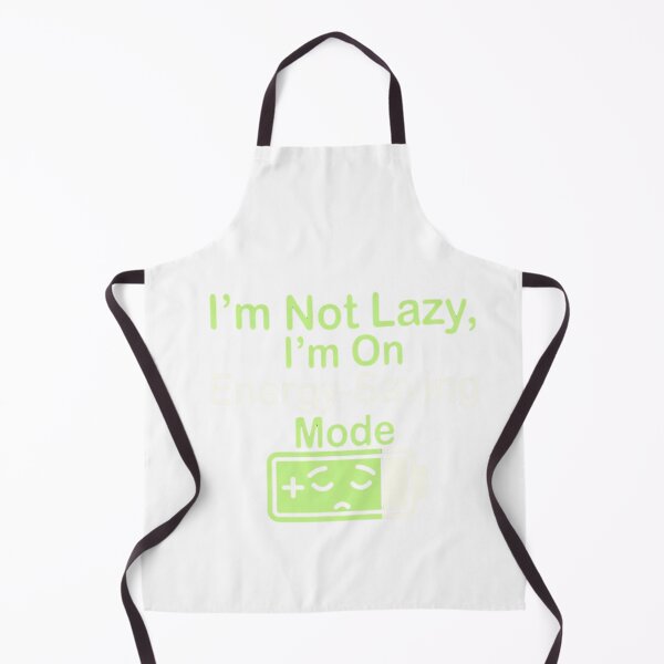 Item preview, Im Not Lazy Im On Energy Saving Mode Cute Battery Quote designed and sold by ZadTicaret.