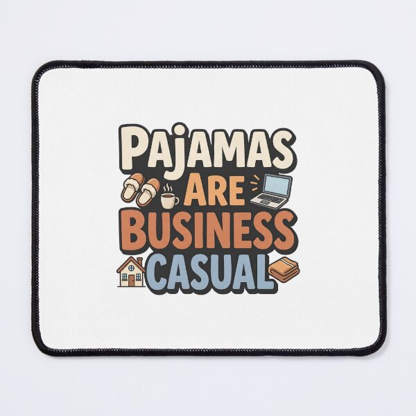Item preview, Pajamas Are Business Casual Funny Remote Work Quote designed and sold by Fenay Designs.