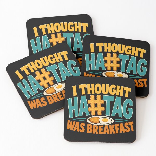 Item preview, I Thought Hashtag Was Breakfast Funny Food Quote designed and sold by TeeTimeTreasure.