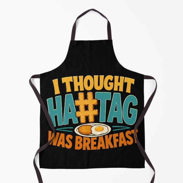 Item preview, I Thought Hashtag Was Breakfast Funny Food Quote designed and sold by TeeTimeTreasure.