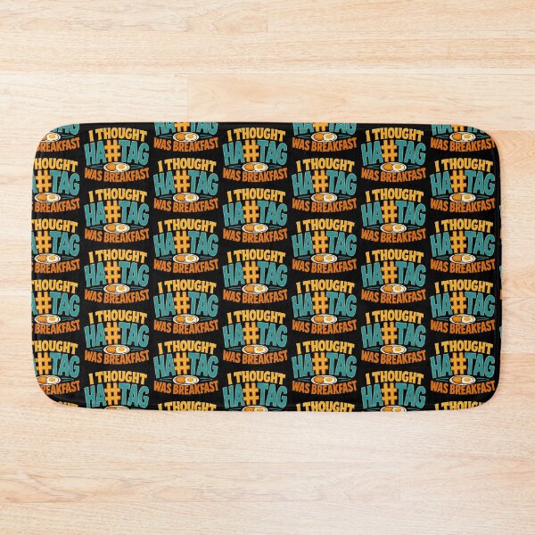 Item preview, I Thought Hashtag Was Breakfast Funny Food Quote designed and sold by TeeTimeTreasure.