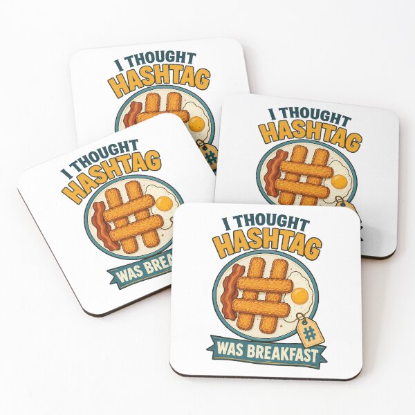 Item preview, I Thought Hashtag Was Breakfast Funny Food Quote designed and sold by TeeTimeTreasure.