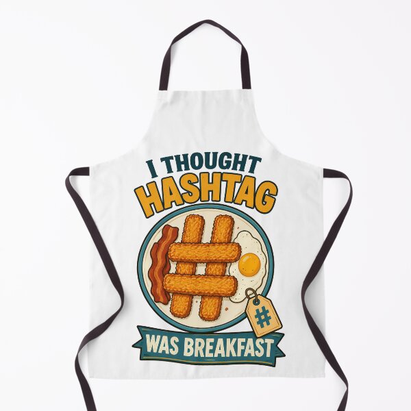 Item preview, I Thought Hashtag Was Breakfast Funny Food Quote designed and sold by TeeTimeTreasure.