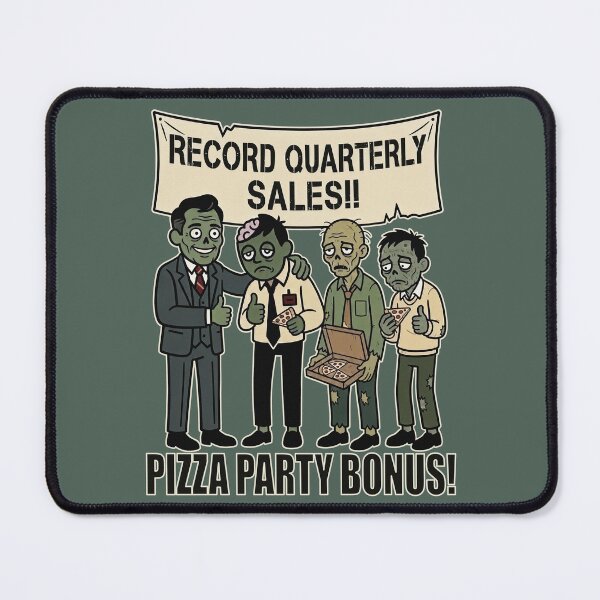 Item preview, Work Misery: Record Quarterly Sales Pizza Party Bonus Satire designed and sold by 3MillsDesign.