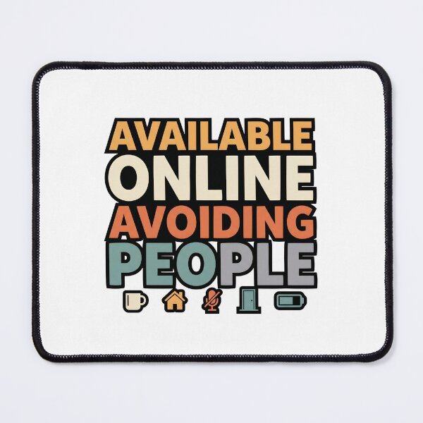 Item preview, Available Online Avoiding People Funny Remote Work Office Humor designed and sold by Fenay Designs.