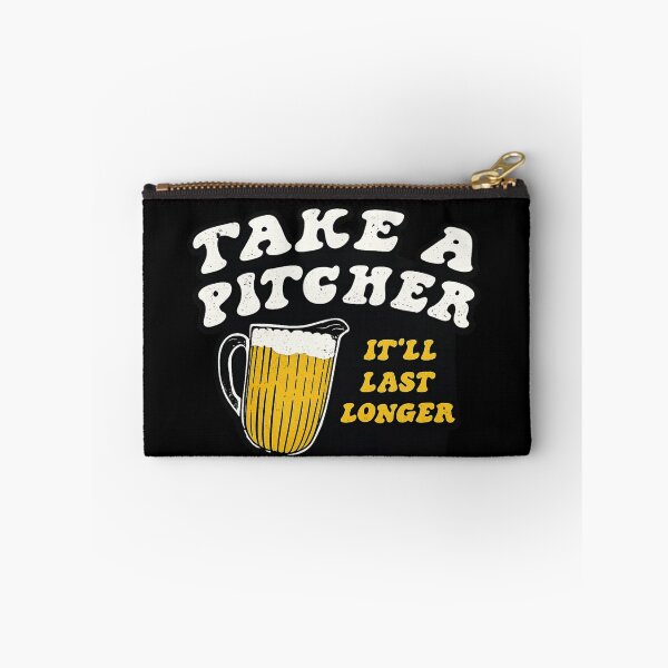 Item preview, Take A Pitcher It’ll Last Longer Funny Beer Drinking Humor designed and sold by Dujosufot.
