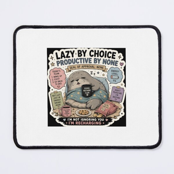 Item preview, Lazy By Choice Productive By None | Cute Lazy Seal Meme Sticker designed and sold by RohitPrints.