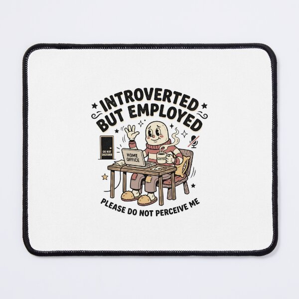 Item preview, Introverted But Employed Please Do Not Perceive Me Home Office designed and sold by Fenay Designs.