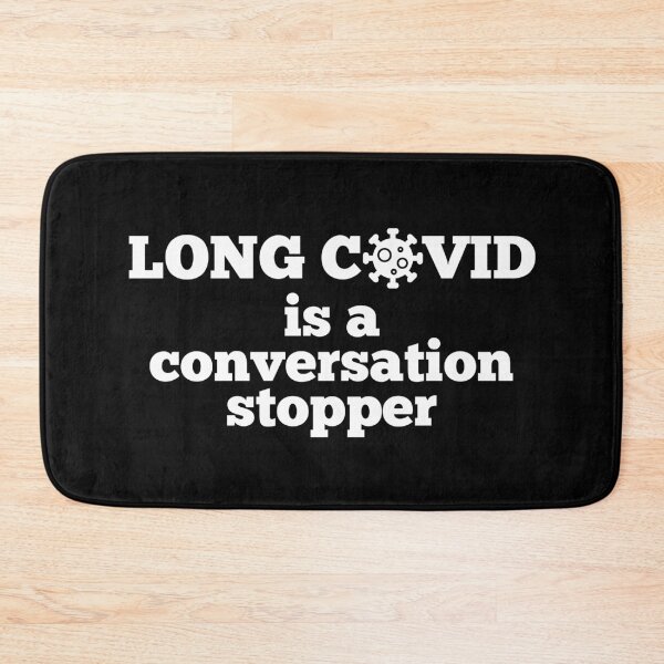 Item preview, LONG COVID is a Conversation Stopper. designed and sold by MPC-Mince-Pies.