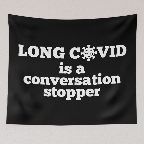 Item preview, LONG COVID is a Conversation Stopper. designed and sold by MPC-Mince-Pies.