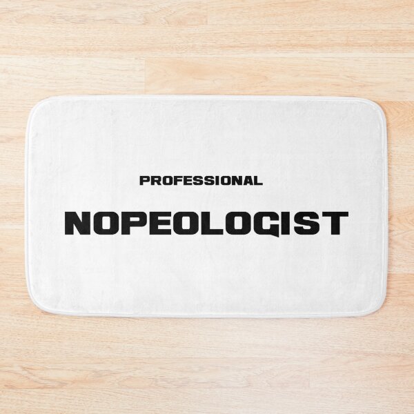 Item preview, Professional Nopeologist, Unique designed and sold by villacreativa.