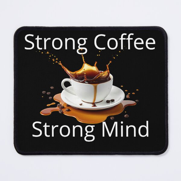Item preview, Strong Coffee Strong Mind – Motivational Coffee Lover Design designed and sold by MargaretaArt.