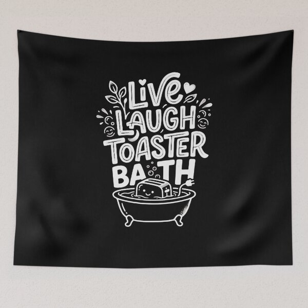 Item preview, Live Laugh Toaster Bath Dark Humor Sarcastic Meme Quote designed and sold by RetroMini2026.