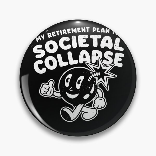 Item preview, My Retirement Plan Is Societal Collapse Funny Dark Humor designed and sold by Dujosufot.
