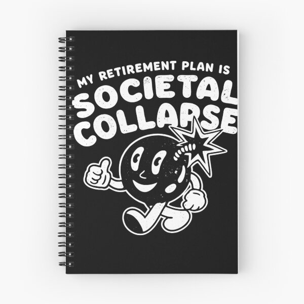 Item preview, My Retirement Plan Is Societal Collapse Funny Dark Humor designed and sold by Dujosufot.