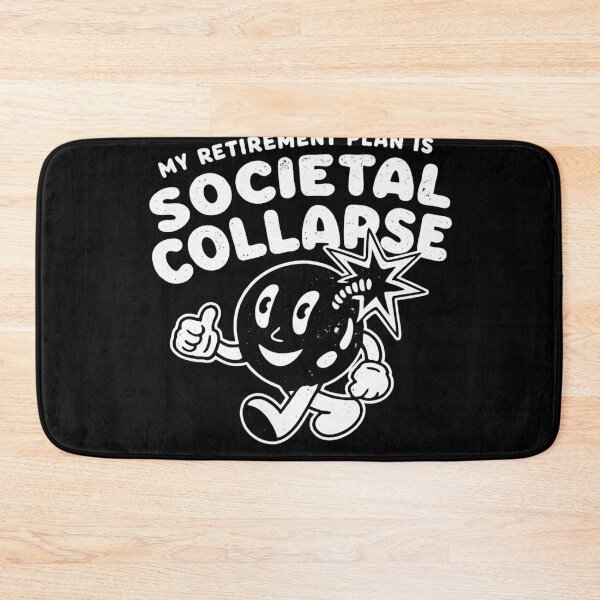 Item preview, My Retirement Plan Is Societal Collapse Funny Dark Humor designed and sold by Dujosufot.