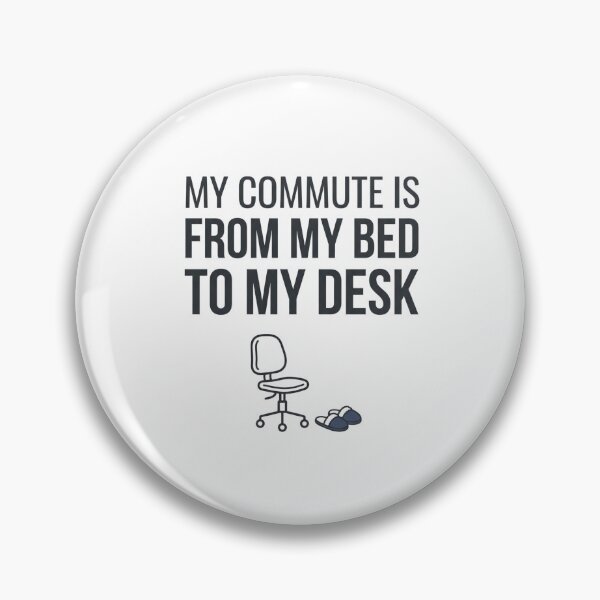 Item preview, My Commute From Bed To Desk Remote Work Humor designed and sold by PictoVibe.