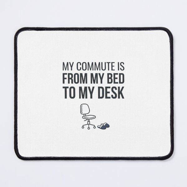 Item preview, My Commute From Bed To Desk Remote Work Humor designed and sold by PictoVibe.