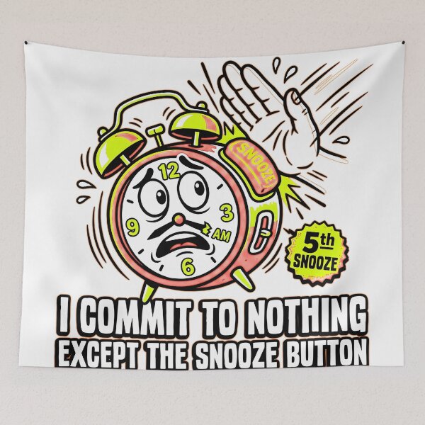 Item preview, Snooze Button Commitment Funny Sarcastic Humor Shirt designed and sold by RawInkCo.