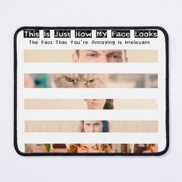 Item preview, My face just looks like this RBF designed and sold by Budibabe.