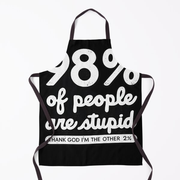 Item preview, 98% Of People Are Stupid Funny Sarcastic Humor designed and sold by Dujosufot.
