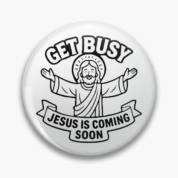 Item preview, Get Busy Jesus Is Coming Soon designed and sold by plushism.