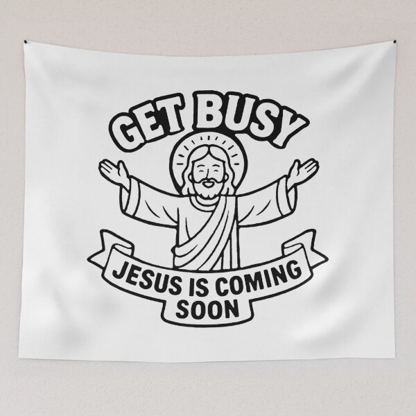 Item preview, Get Busy Jesus Is Coming Soon designed and sold by plushism.