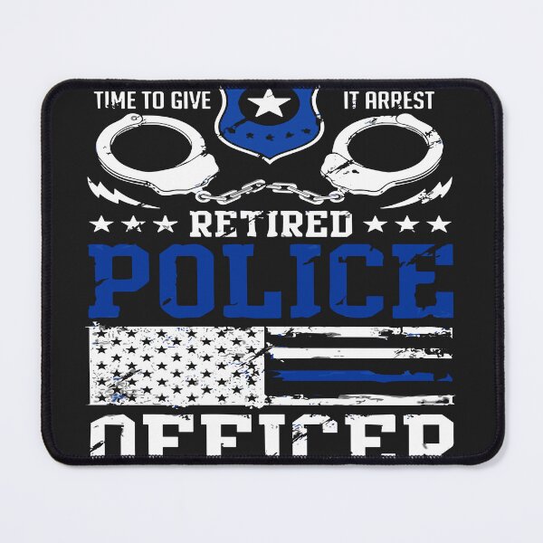 Item preview, Retired Police Officer Give It Arrest designed and sold by martinezkreativ.