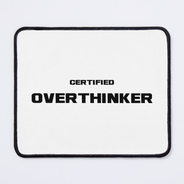 Item preview, Certified Overthinker, Unique designed and sold by villacreativa.
