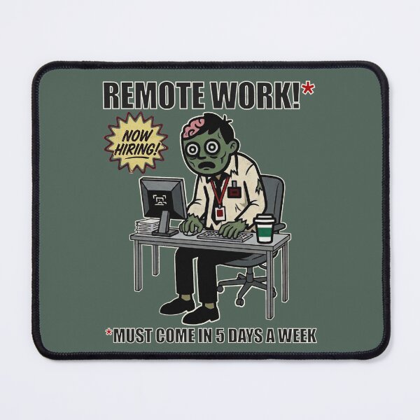 Item preview, Work Misery: Remote Work Bait and Switch Corporate Satire designed and sold by 3MillsDesign.