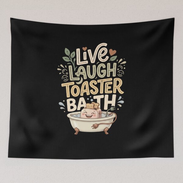 Item preview, Live Laugh Toaster Bath Dark Humor Sarcastic Meme Parody designed and sold by RetroMini2026.