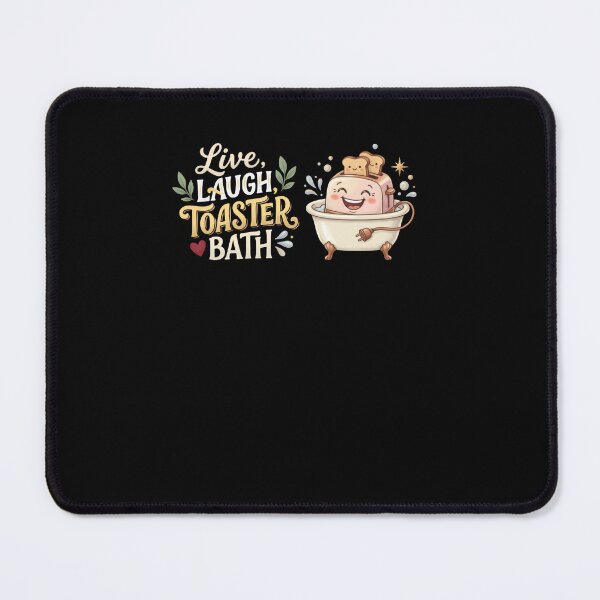 Item preview, Live, Laugh, Toaster Bath Dark Humor Sarcasm Parody Meme Fan designed and sold by RetroMini2026.