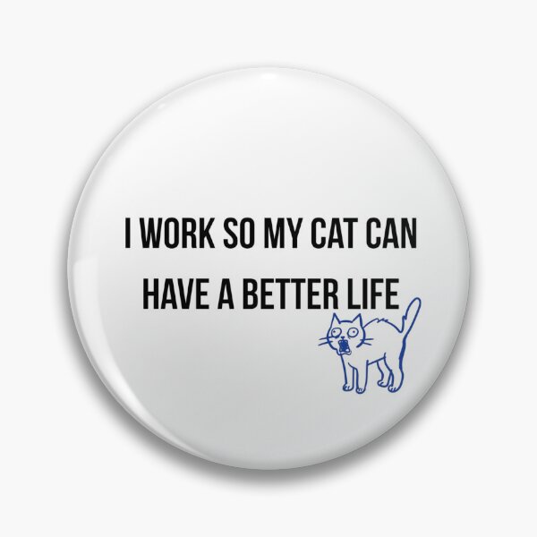 Item preview, I Work So My Cat Can Have A Better Life T-Shirt - Funny Pet Parent Gift designed and sold by Malented.