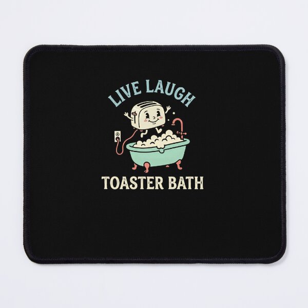 Item preview, Live Laugh Toaster Bath Dark Humor Meme Sarcastic Parody designed and sold by RetroMini2026.