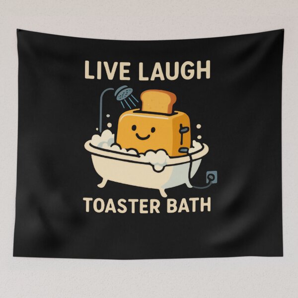 Item preview, Live Laugh Toaster Bath Dark Humor Sarcastic Meme designed and sold by RetroMini2026.