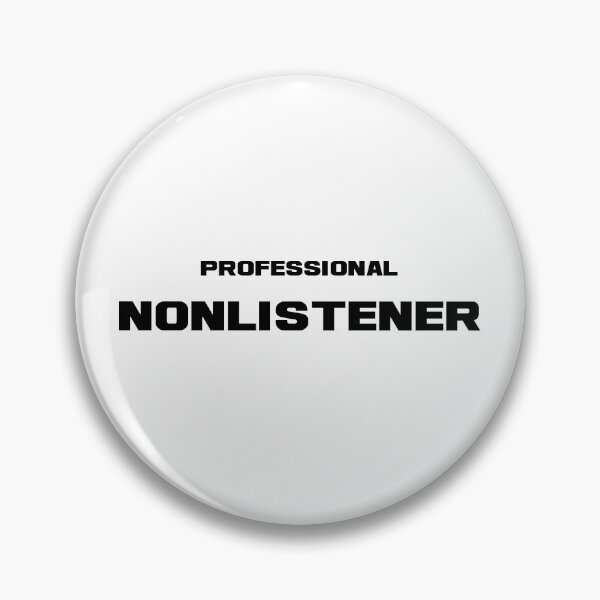 Item preview, Professional Nonlistener, Unique designed and sold by villacreativa.