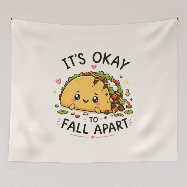 Item preview, It's Okay To Fall Apart – Cute Kawaii Taco Mental Health Design designed and sold by La-Nuna.