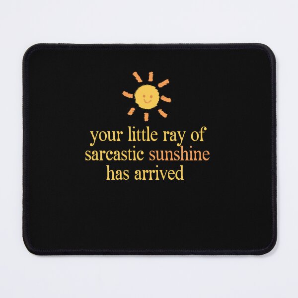 Item preview, Your Little Ray Of Sarcastic Sunshine Has Arrived Sarcasm Humor Personality designed and sold by RetroMini2026.
